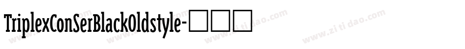 TriplexConSerBlackOldstyle字体转换