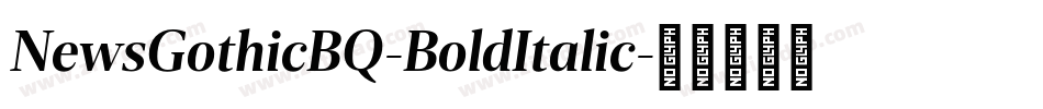 NewsGothicBQ-BoldItalic字体转换
