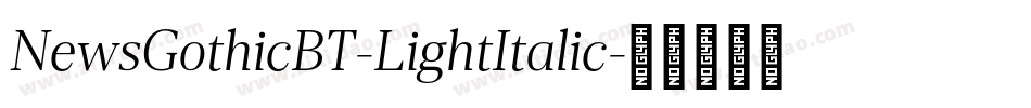 NewsGothicBT-LightItalic字体转换