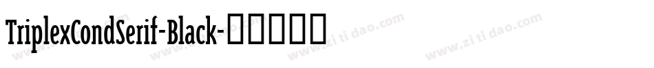 TriplexCondSerif-Black字体转换