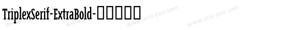 TriplexSerif-ExtraBold字体转换