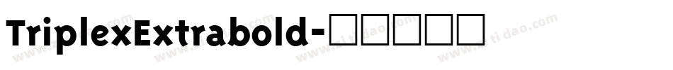 TriplexExtrabold字体转换