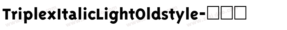TriplexItalicLightOldstyle字体转换