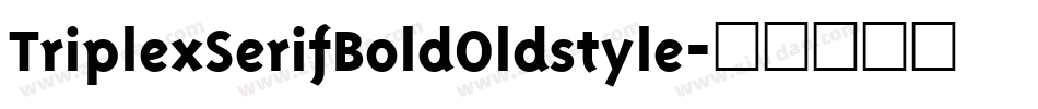 TriplexSerifBoldOldstyle字体转换