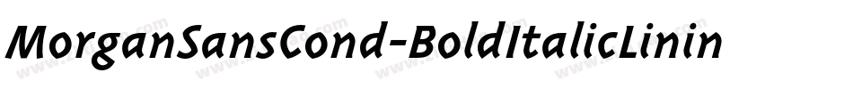 MorganSansCond-BoldItalicLining字体转换