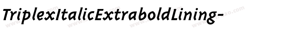 TriplexItalicExtraboldLining字体转换