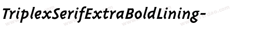 TriplexSerifExtraBoldLining字体转换