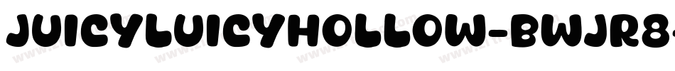 JuicyLuicyHollow-BWjr8字体转换