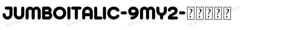 JumboItalic-9MY2字体转换