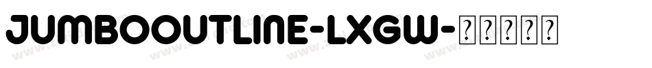 JumboOutline-lxgw字体转换