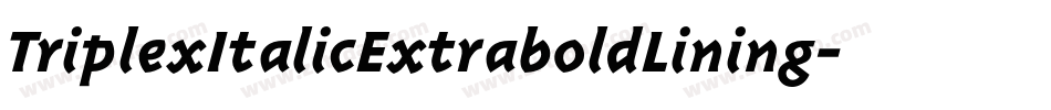 TriplexItalicExtraboldLining字体转换