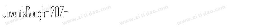 JuvenileRough-l20Z字体转换