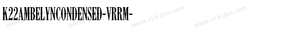 K22AmbelynCondensed-vrRM字体转换