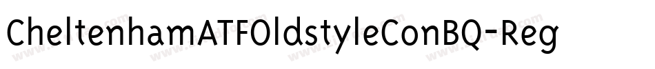 CheltenhamATFOldstyleConBQ-Regular字体转换