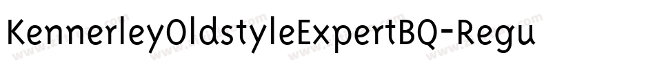 KennerleyOldstyleExpertBQ-Regular字体转换