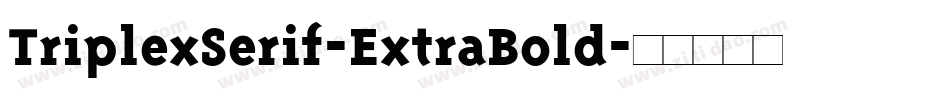 TriplexSerif-ExtraBold字体转换