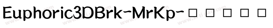 Euphoric3DBrk-MrKp字体转换