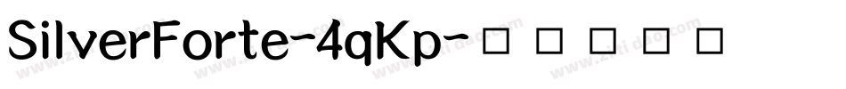 SilverForte-4qKp字体转换