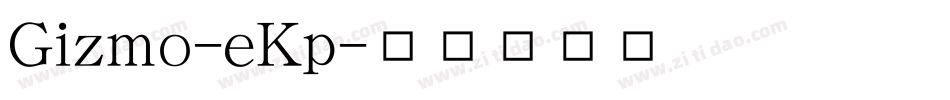 Gizmo-eKp字体转换
