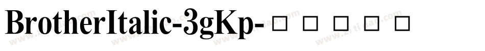 BrotherItalic-3gKp字体转换