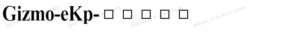 Gizmo-eKp字体转换