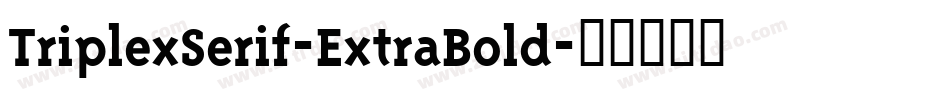 TriplexSerif-ExtraBold字体转换