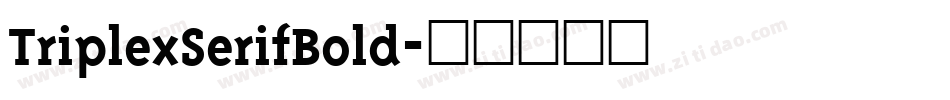 TriplexSerifBold字体转换