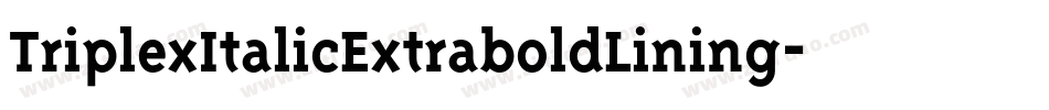 TriplexItalicExtraboldLining字体转换