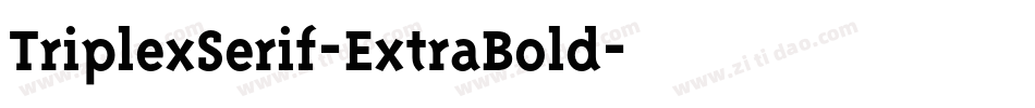 TriplexSerif-ExtraBold字体转换