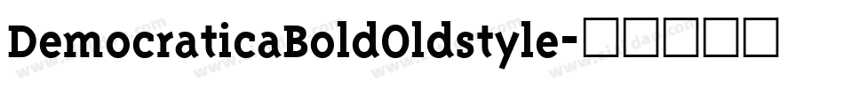 DemocraticaBoldOldstyle字体转换