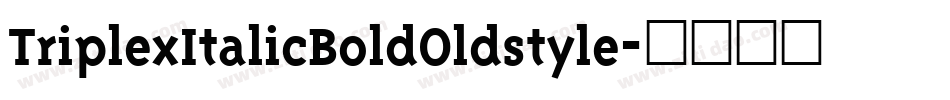 TriplexItalicBoldOldstyle字体转换