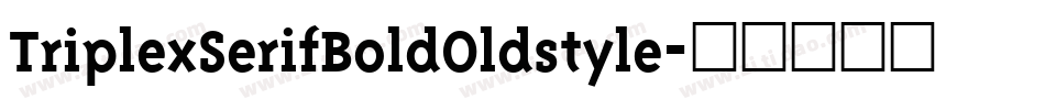 TriplexSerifBoldOldstyle字体转换