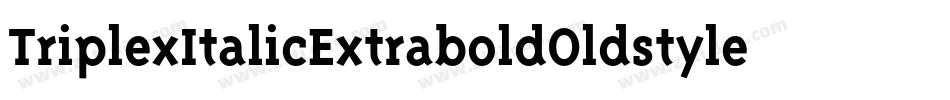 TriplexItalicExtraboldOldstyle字体转换