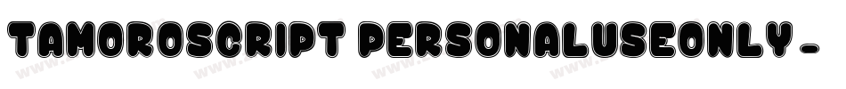 TamoroScript_PersonalUseOnly字体转换
