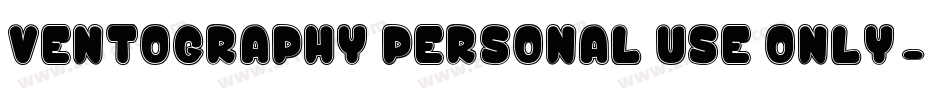 Ventography_Personal_Use_Only字体转换
