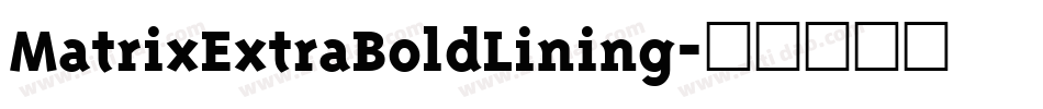 MatrixExtraBoldLining字体转换