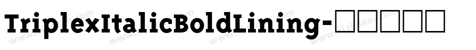 TriplexItalicBoldLining字体转换