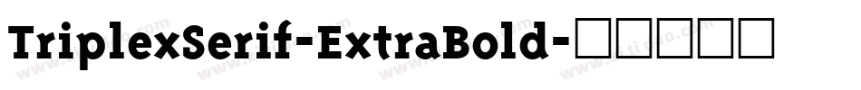 TriplexSerif-ExtraBold字体转换