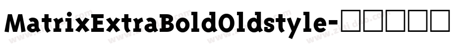MatrixExtraBoldOldstyle字体转换