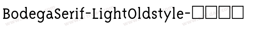 BodegaSerif-LightOldstyle字体转换