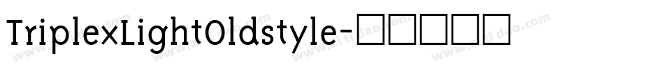 TriplexLightOldstyle字体转换
