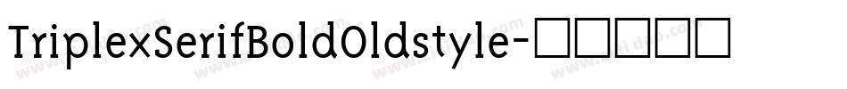 TriplexSerifBoldOldstyle字体转换