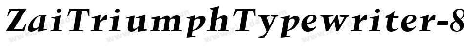 ZaiTriumphTypewriter-8MOKZ字体转换