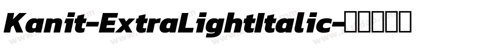 Kanit-ExtraLightItalic字体转换