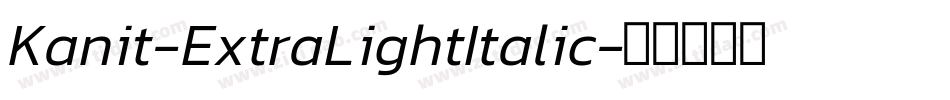 Kanit-ExtraLightItalic字体转换