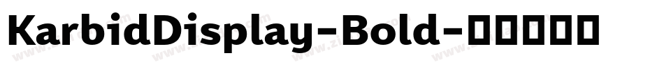 KarbidDisplay-Bold字体转换
