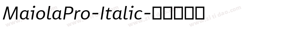 MaiolaPro-Italic字体转换
