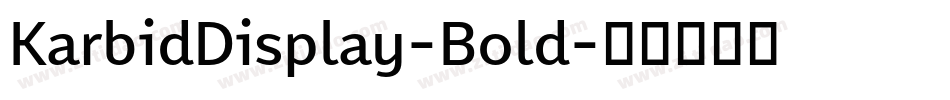 KarbidDisplay-Bold字体转换