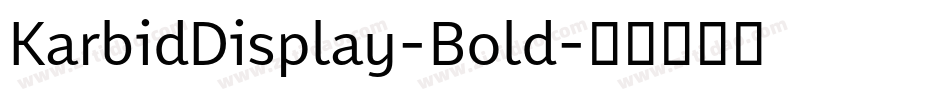 KarbidDisplay-Bold字体转换