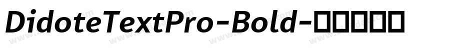 DidoteTextPro-Bold字体转换